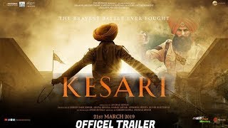 Kesari Trailer | Akshay Kumar | Parineeti Chopra | Anurag Singh  |21 March 2019| P&C Movie