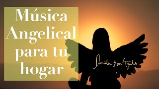 MUSICA ANGELICAL PARA DORMIR, ARMONIZAR ESPACIOS Y SANAR