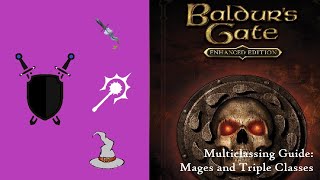 Baldur's Gate EE Multiclass Guide: Mages and Triple Classes