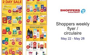 Shoppers weekly flyer / circulaire May 22 - May 28