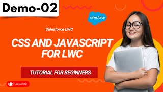 Salesforce LWC Demo 02 | Css And Javascript For LWC | Tutorial fo﻿r Beginners