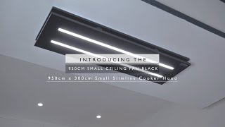 950cm x 300cm Small Slimline Ceiling Hood in Black