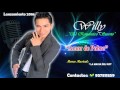 WILLY "EL ROMANTICO SUREÑO" - AMOR DE POBRE - PRIMICIA 2016