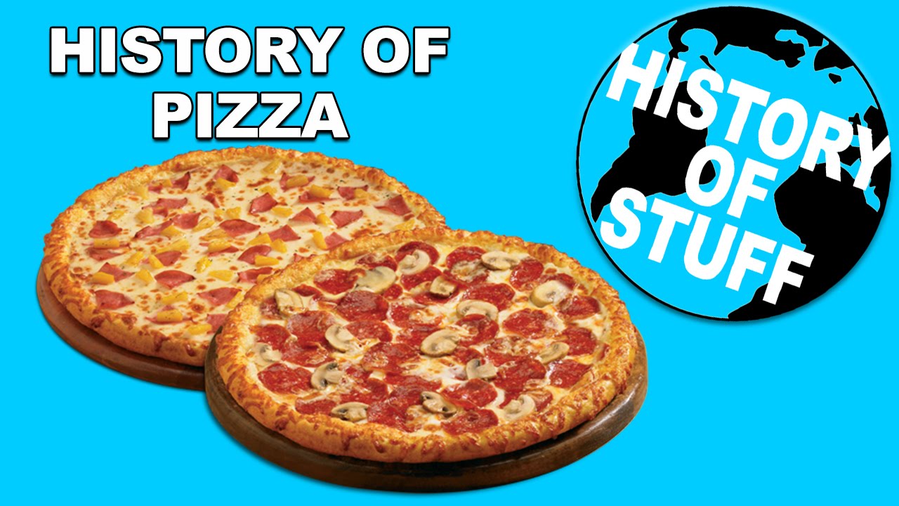 History Of Pizza - YouTube