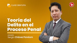 Teoría del Delito en el Proceso Penal