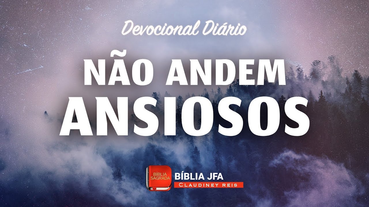 Não Andeis Ansiosos Por Coisa Alguma - Filipenses 4:6-9 - Claudiney ...