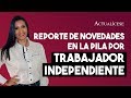 Novedades de retiro y afiliación en la Pila para trabajador independiente