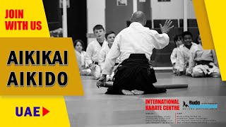 AIKIKAI AIKIDO- THE JAPANESE MARTIAL ART IN DUBAI - INTERNATIONAL KARATE CENTRE