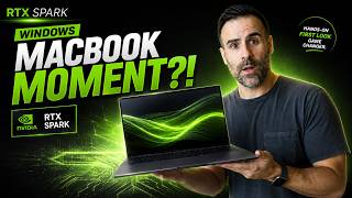 NVIDIA RTX Spark Hands-On: Windows MIGHT Finally Have Its MacBook Moment!
