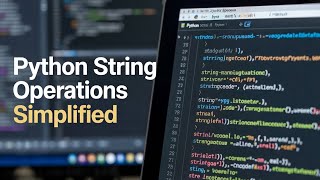 Python String Operations: The Methods That Save Hours of Code