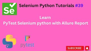 #tutorials 39 || Selenium Pytest Allure report || Python Selenium
