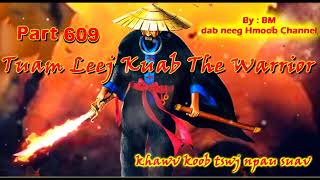 Tuam Leej Kuab The Hmong Shaman Warrior (Part 609)