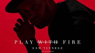 Download Sam Tinnesz - Play With Fire feat. Yacht Money [Official Audio] mp3