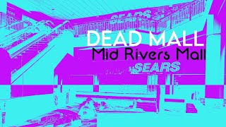 Dead Mall: Mid Rivers Mall - St. Peters, Missouri