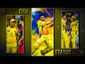 IPL Status❤️💥CSK Status video💛 Chennai Super Kings Full Screen Status 💫MSD Status 💙