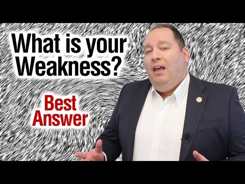 What is your weakness? | Best Answer (from former CEO)