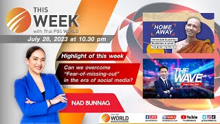 This Week with Thai PBS World | 28th July 2023, 10.30pm