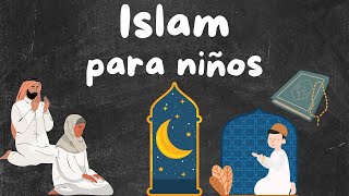 La religion del ISLAM para NIÑOS