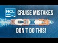 NCL Mistakes | Don't Do This On Norwegian Cruise Line!