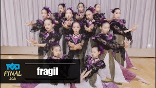 fragil | U15team | 優勝 | TOP OF THE DANCE FINAL | オンライン | 2021.3.28