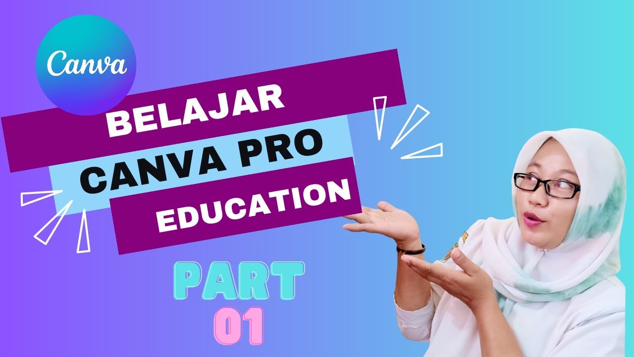 BELAJAR CANVA EDUCATION || Canva Untuk Guru || PEMULA Langsung Paham ...