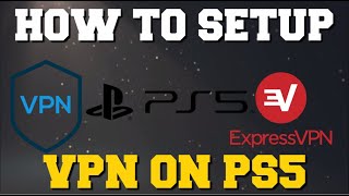 HOW SETUP A VPN ON YOUR PS5 (HOW TO GET A VPN FOR PS5)