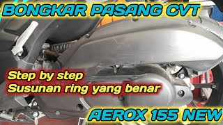 Bongkar Pasang CVT Aerox New 155 || Susunan ring yang benar !!!