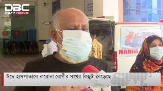 ঈদে হাসপাতালে করোনা রোগীর সংখ্যা কিছুটা বেড়েছে