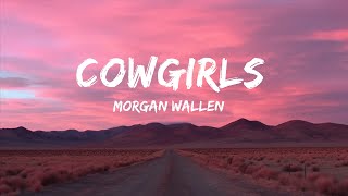 Morgan Wallen - Cowgirls (Lyrics) feat. ERNEST  | Closse Music