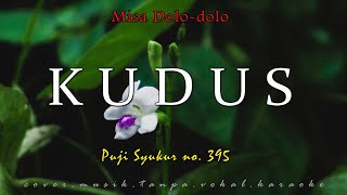 KUDUS (Puji Syukur no.395) / Musik Instrumen / Ordinarium / Karaoke