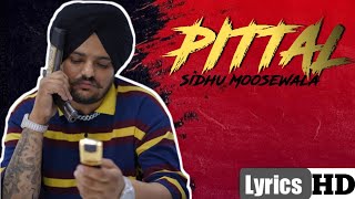 Pittal - Sidhu Moose Wala |  Snitches Get Stitches  | Sidhu Moose Wala all songs
