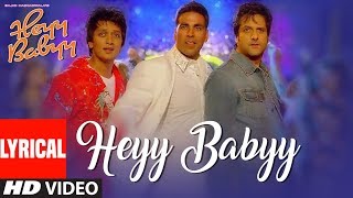 Lyrical: Heyy Babyy (Title Song) | Akshay Kumar, Fardeen Khan, Riteish Deshmukh