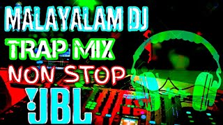 MALAYALAM DJ 💯 TRAP MIX 🔝 NON-STOP WITH JBL