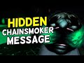 So Apparently Chainsmoker Has a HIDDEN MESSAGE...