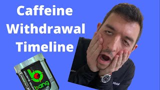 CAFFEINE WITHDRAWAL TIMELINE (ENERGY DRINKS AND PRE WORKOUT)