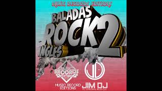 🇻🇪🔥  Baladas Rock En Ingles Vol.2-JimDj El Cerebro Musical-MRE-  🇻🇪🔥