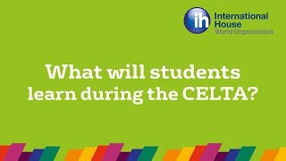 CELTA Question 2: What will you learn during the CELTA course?