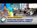 Apa Strategi Petugas Tangani Ancaman Digital di Pemilu 2024?