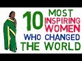 Top 10 Most Inspiring Women in World Who Created History | Great Women in History