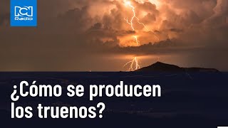 ¿Cómo se producen los truenos? Aquí la explicación