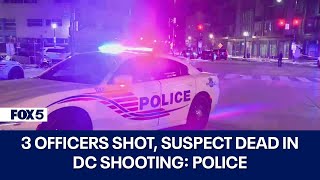 3 officers shot, suspect dead in DC shooting: police | FOX 5 DC