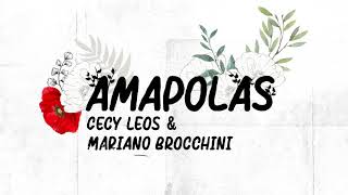 Cecy Leos + Mariano Brocchini - AMAPOLAS ( Lyric oficial)