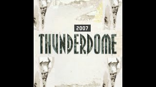 THUNDERDOME 2007-1 [FULL ALBUM 137:42 MIN ] CD1 + CD2 + TRACKLIST HD HQ  * R A R E *