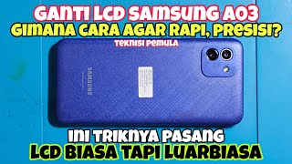 Trik Cara Ganti LCD Samsung A03