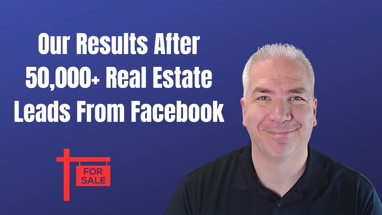 What You Can Expect From Facebook Real Estate Leads – Our Results After ...