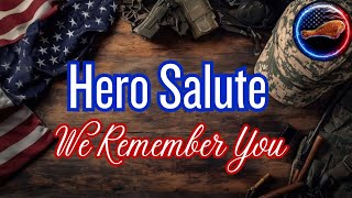 Hero Salute: We Remember You (Memorial Day 2026). 🇺🇸🏅