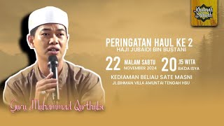 PERINGATAN HAUL KE-2 HAJI JUBAIDI BIN BUSTANI