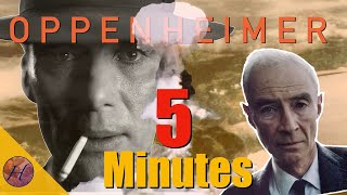 OPPENHEIMER and the Manhattan Project in 5 MINUTES