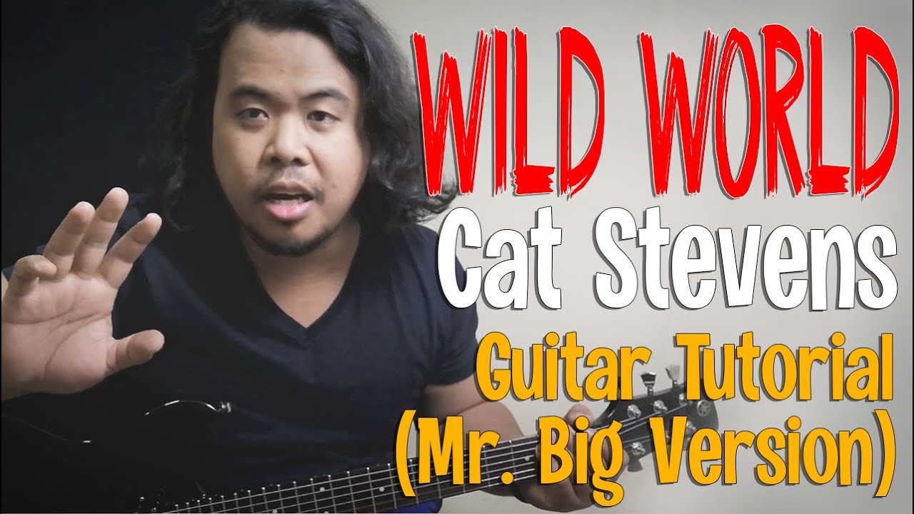 GUITAR TUTORIAL | Wild World - Cat Stevens (Mr. Big Version) - YouTube