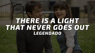The Smiths - There Is a Light That Never Goes Out (Legendado)